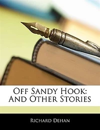 Off Sandy Hook, and Other Stories (Classic Reprint)