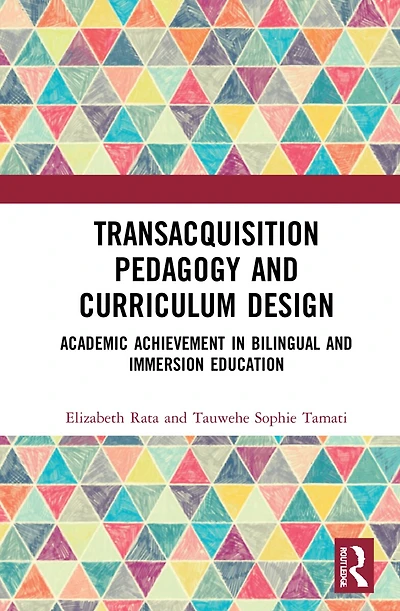 Academic Achievement Bilingual and Immersion Education: TransAcquisition Pedagogy Curriculum Design