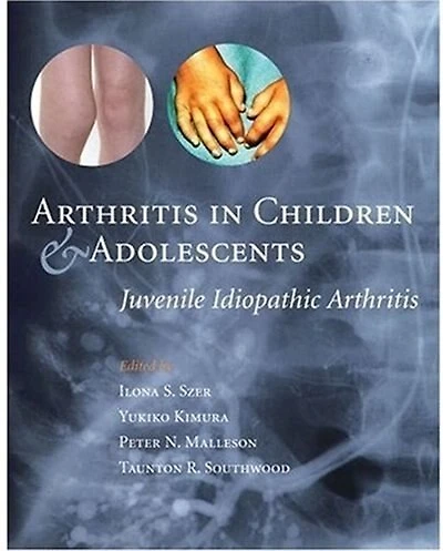 Arthritis in Children and Adolescents: Juvenile idiopathic arthritis