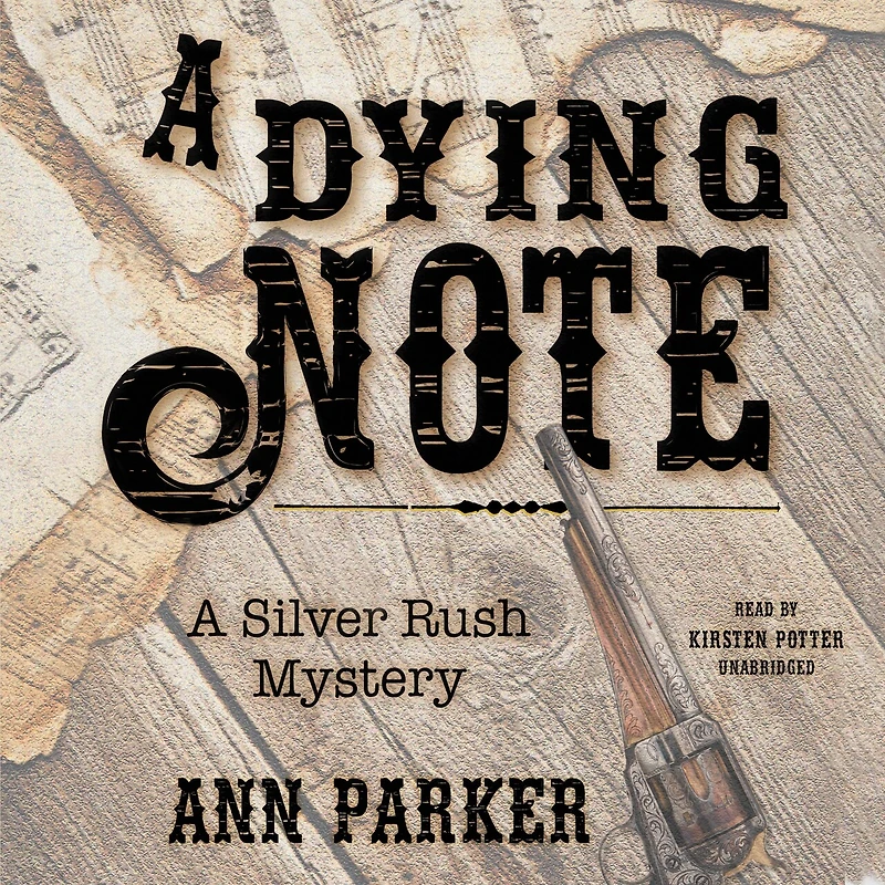 A Dying Note: Silver Rush Mystery