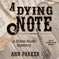 A Dying Note: Silver Rush Mystery
