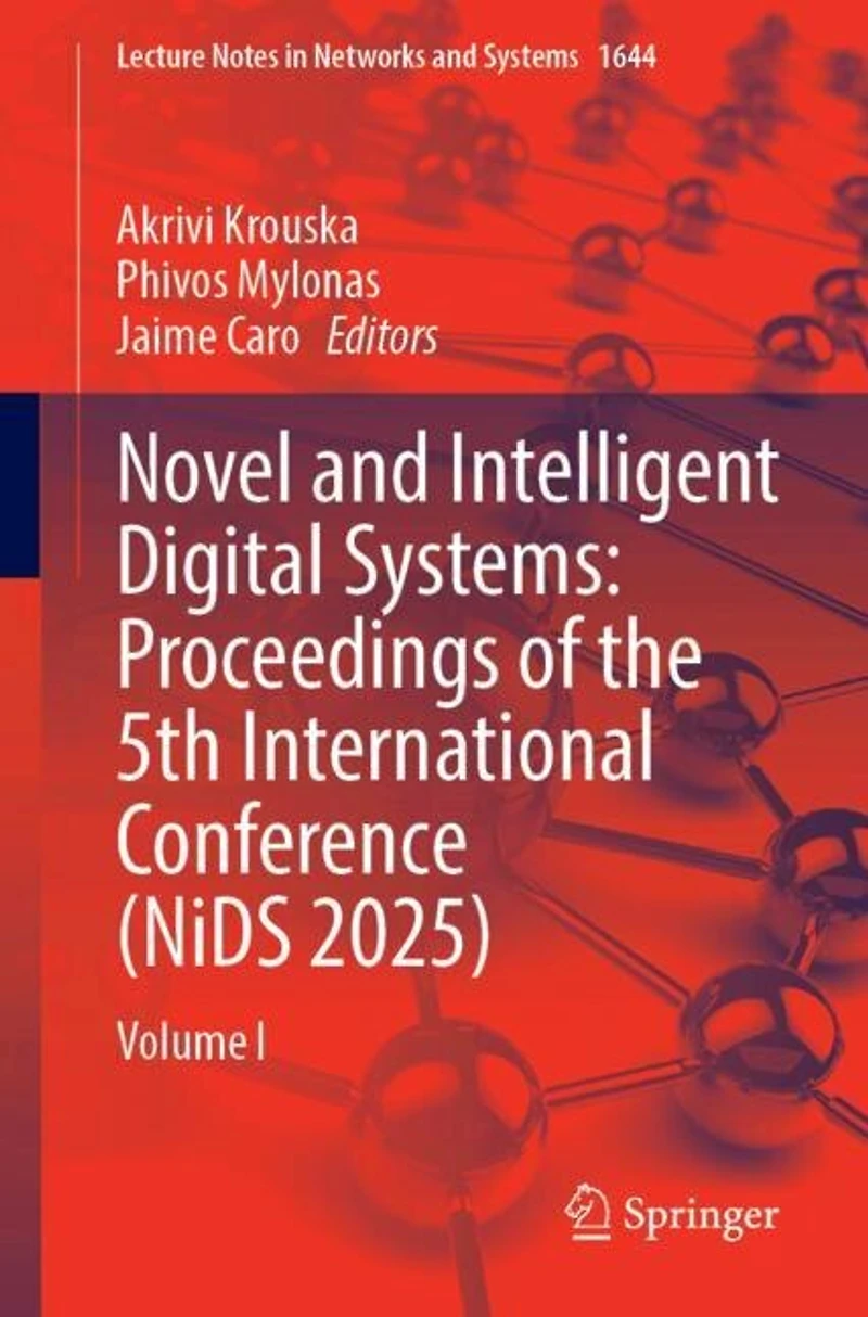 Novel and Intelligent Digital Systems: Proceedings of the 5th International Conference (NiDS 2025): Volume I