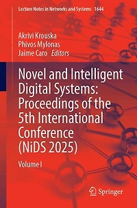 Novel and Intelligent Digital Systems: Proceedings of the 5th International Conference (NiDS 2025): Volume I