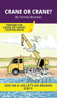 Crane or Crane?: Short Decodable Books Prepare Students for Reading DOG ON A LOG Decodable Chapter Books. For Beginning Readers and Students with Dyslexia. (Step 5-Magic/Silent e)