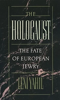 the Holocaust: Fate of European Jewry, 1932-1945