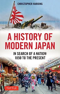 a History of Modern Japan: Search Nation: 1850 to the Present