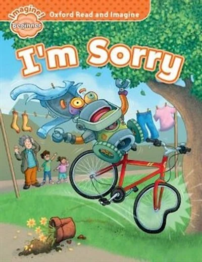 Oxford Read and Imagine: Beginner I'm Sorry