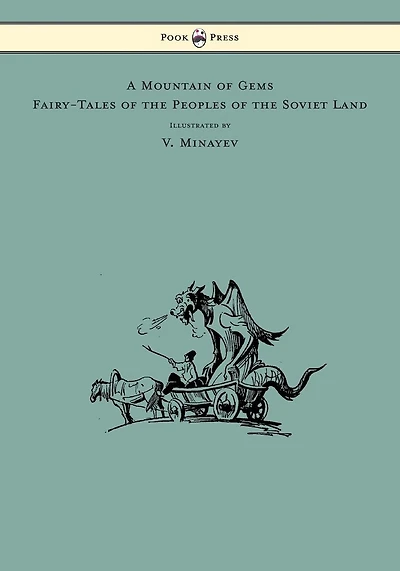 A Mountain of Gems - Fairy-Tales the Peoples Soviet Land Illustrated by V. Minayev