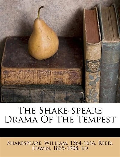 The Shake-Speare Drama of Tempest: Restoration Man's Empire Over Nature (Classic Reprint)