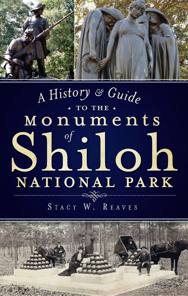 A History & Guide to the Monuments of Shiloh National Park