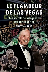 Le flambeur de Las Vegas: les secrets la légende des paris sportifs
