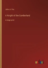 A Knight of the Cumberland: in large print
