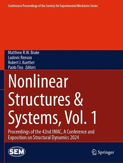 Nonlinear Structures: Proceedings of the 42nd IMAC, A Conference and Exposition on Structural Dynamics 2024