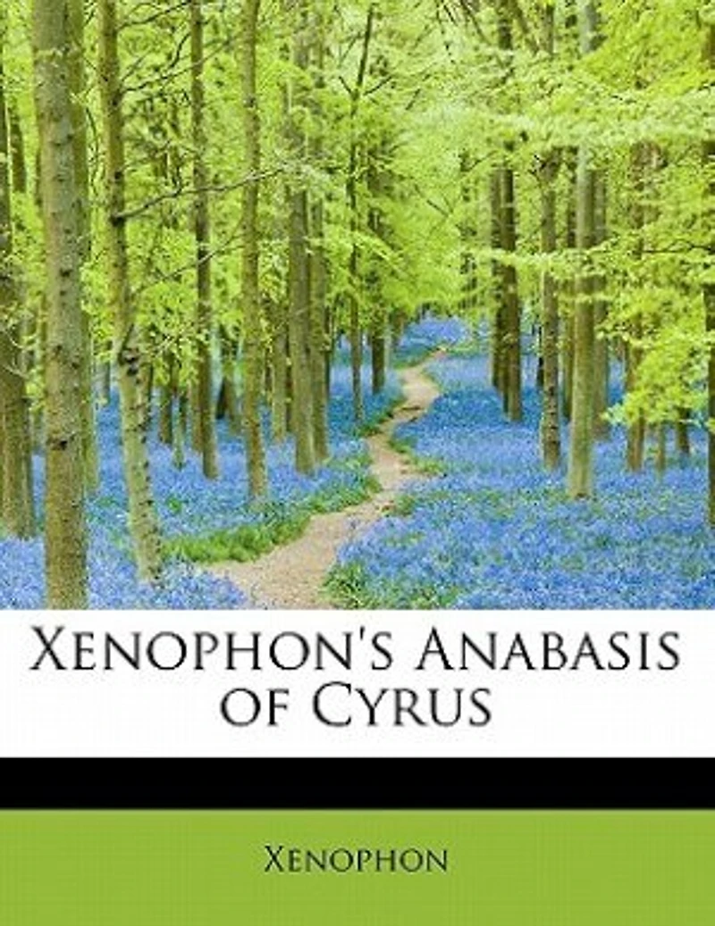 Xenophon's Anabasis of Cyrus: Books I. Ii., With a Gr. Syntax, Notes [&c.] by R.W. Taylor