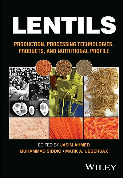 Lentils: Production, Processing Technologies, Products, and Nutritional Profile