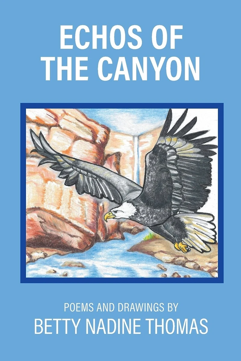 Echos of the Canyon: Poems and Drawings