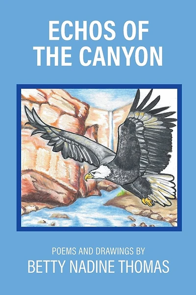 Echos of the Canyon: Poems and Drawings