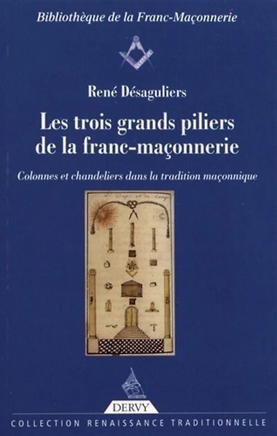 Les trois grands piliers de la franc-maçonnerie: colonnes et chandeliers dans la tradition maçonnique