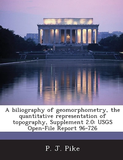 A Biliography Of Geomorphometry, The Quantitative Representation Of Topography, Supplement 2.0: Usgs Open-file Report 96-726