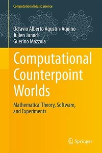Computational Counterpoint Worlds: Mathematical Theory, Software, and Experiments
