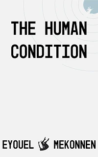 The Human Condition