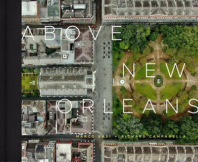 Above New Orleans: Roofscapes Of The Crescent City