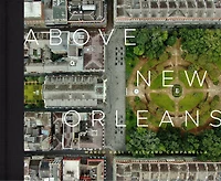 Above New Orleans: Roofscapes Of The Crescent City