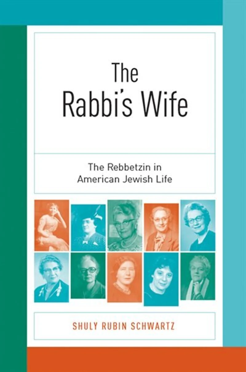 The Rabbi's Wife: Rebbetzin American Jewish Life