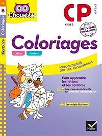 Coloriages pour apprendre les lettres et nombres, CP, 6-7 ans: nouveau programme