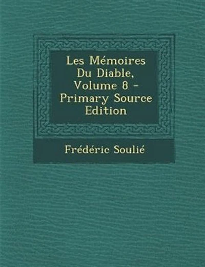 Les MTmoires Du Diable, Volume 8 - Primary Source Edition