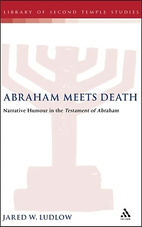 Abraham Meets Death: Narrative Humor in the Testament of Abraham
