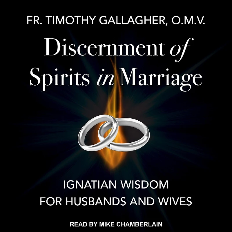 Discernment of Spirits Marriage: Ignatian Wisdom for Husbands and Wives