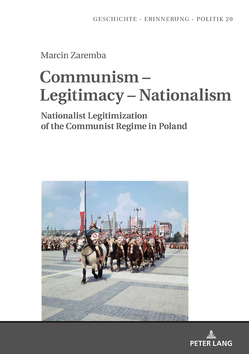 Communism - Legitimacy - Nationalism: Nationalist Legitimization of the Communist Regime in Poland