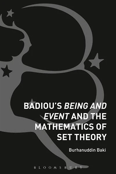 Badiou's Being And Event The Mathematics Of Set Theory