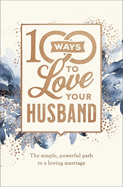 100 Ways to Love Your Husband: The Simple