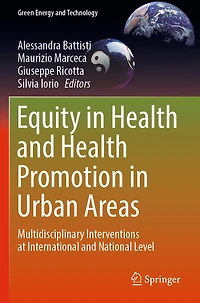 Equity in Health and Health Promotion in Urban Areas: Multidisciplinary Interventions at International and National Leve: Multidisciplinary Interventions at International and National Level