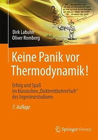 Keine Panik vor Thermodynamik!: Erfolg und Spa im klassischen "Dickbrettbohrerfach" des Ingenieurstudiums