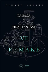 La saga Final Fantasy VII Remake
