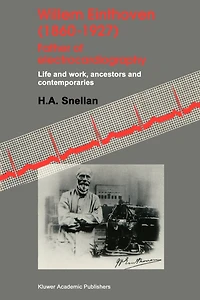 Willem Einthoven (1860-1927) Father of Electrocardiography: Life and Work, Ancestors Contemporaries