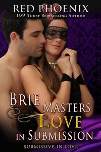 Brie Masters Love in Submission: Submissive in Love