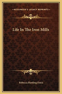 Life In The Iron Mills