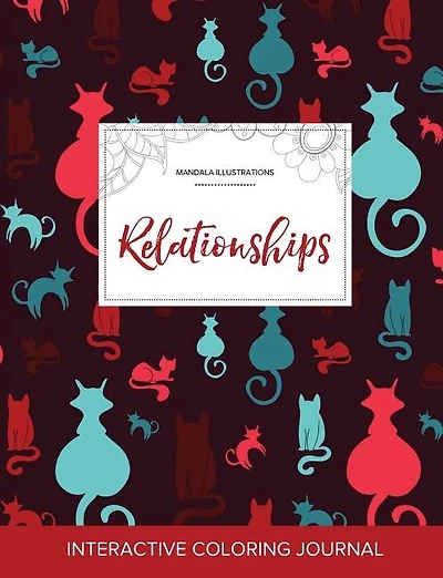 Adult Coloring Journal: Relationships (Mandala Illustrations, Cats)