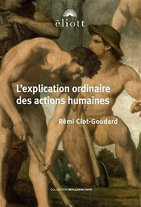 L' explication ordinaire des actions humaines