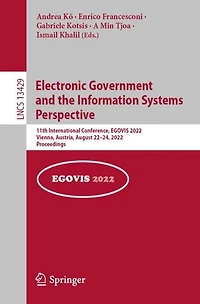 Electronic Government and the Information Systems Perspective: 11th International Conference, EGOVIS 2022, Vienna, Austria, August 22-24, Proceedings