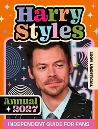 100% Unofficial Harry Styles Annual 2027