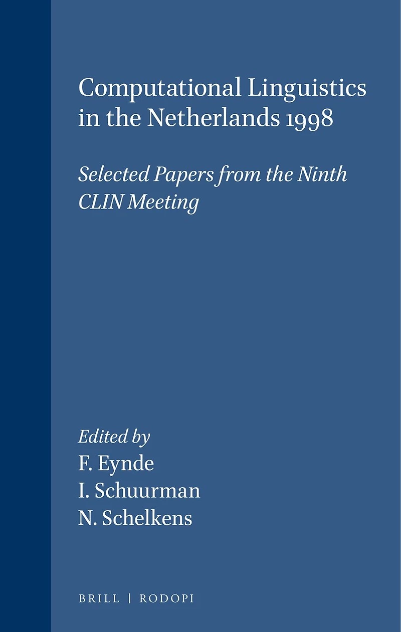 Computational Linguistics the Netherlands 1998: Selected Papers from Ninth CLIN Meeting