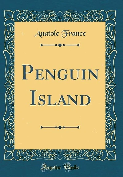 Penguin Island (Classic Reprint)