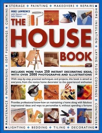 The House Book: Includes More Than 250 Instant Decorating Ideas, With Over 2000 Photographs And Illustrations