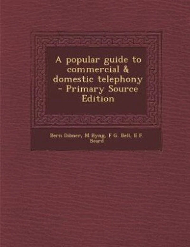 A Popular Guide to Commercial Domestic Telephony (Classic Reprint)