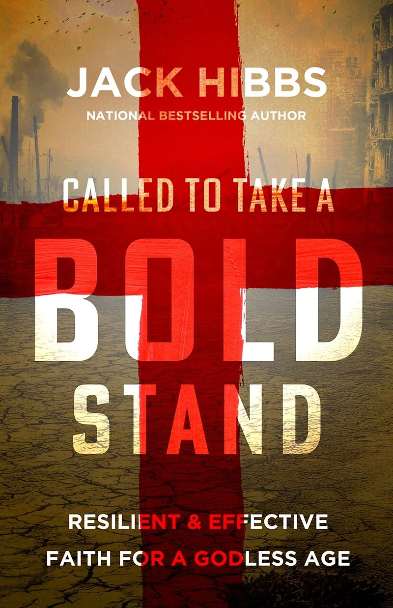 Called to Take a Bold Stand: Resilient and Effective Faith for Godless Age